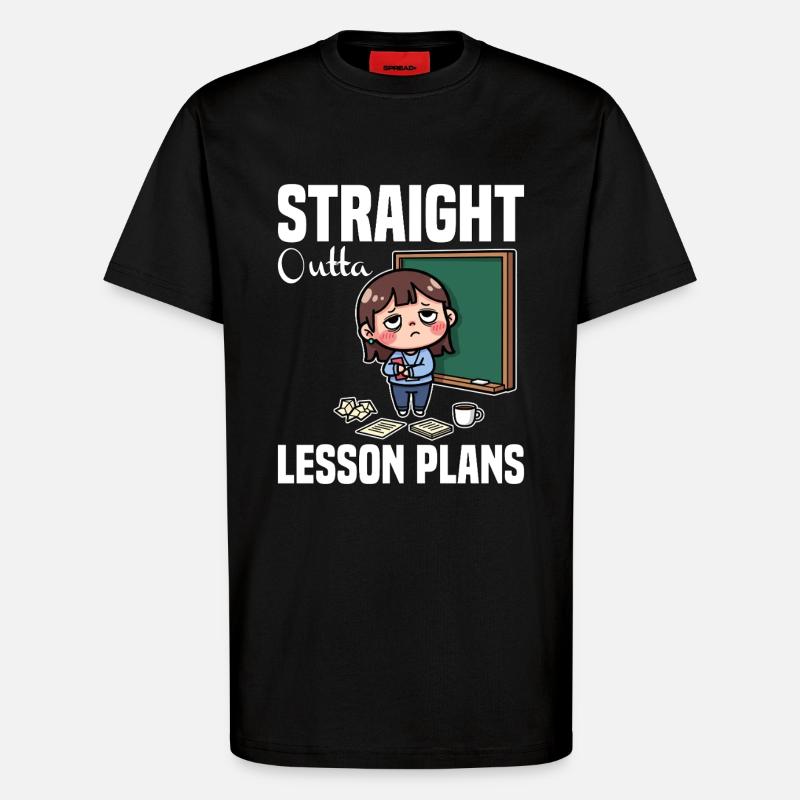 STRAIGHT OUTTA UNTERRICHTSPLÄNE - LEHRER-GESCHENK - T-Shirt - made by SPREAD - SOLID BLACK