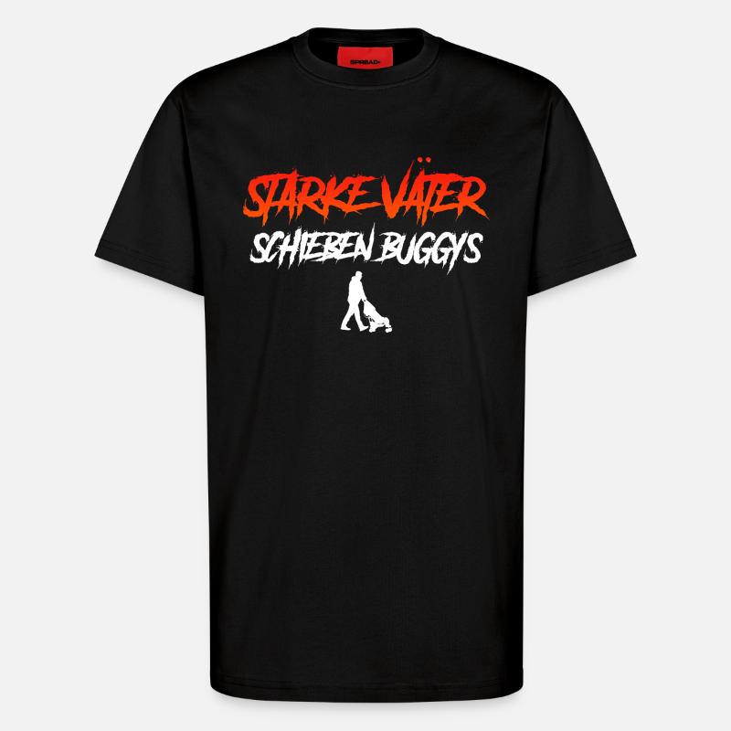Vaterschaft STARKE MÄNNER SCHIEBEN BUGGYS - T-Shirt - made by SPREAD - SOLID BLACK