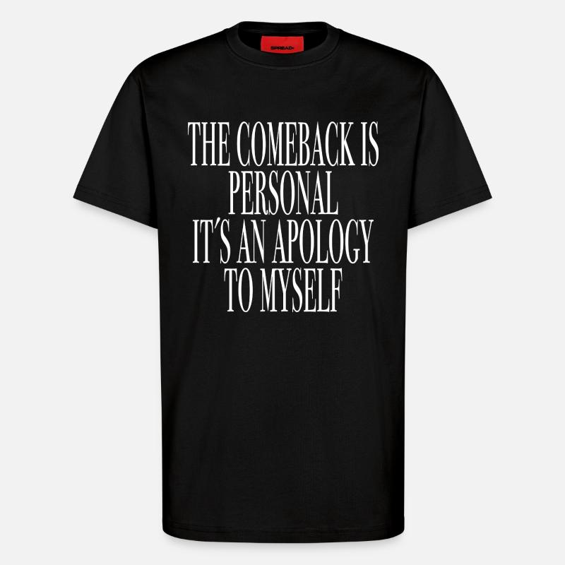 Sprücheshirt comeback motivation - T-Shirt - made by SPREAD - SOLID BLACK