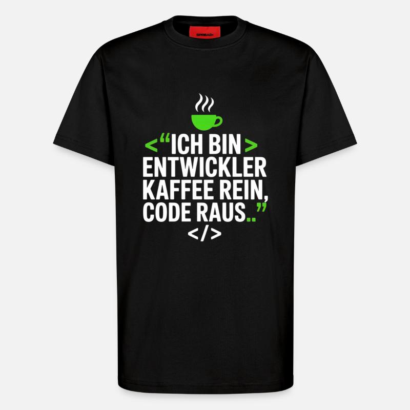Developer Coffee Saying - T-Shirt - made by SPREAD - SOLID BLACK