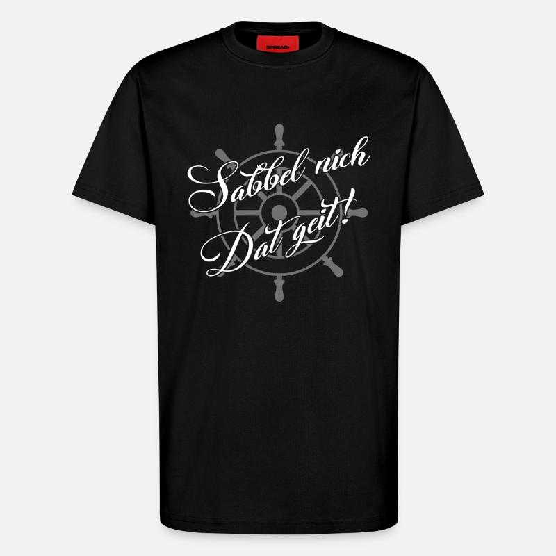 Don't drool, funny dialect design - T-Shirt - made by SPREAD - SOLID BLACK