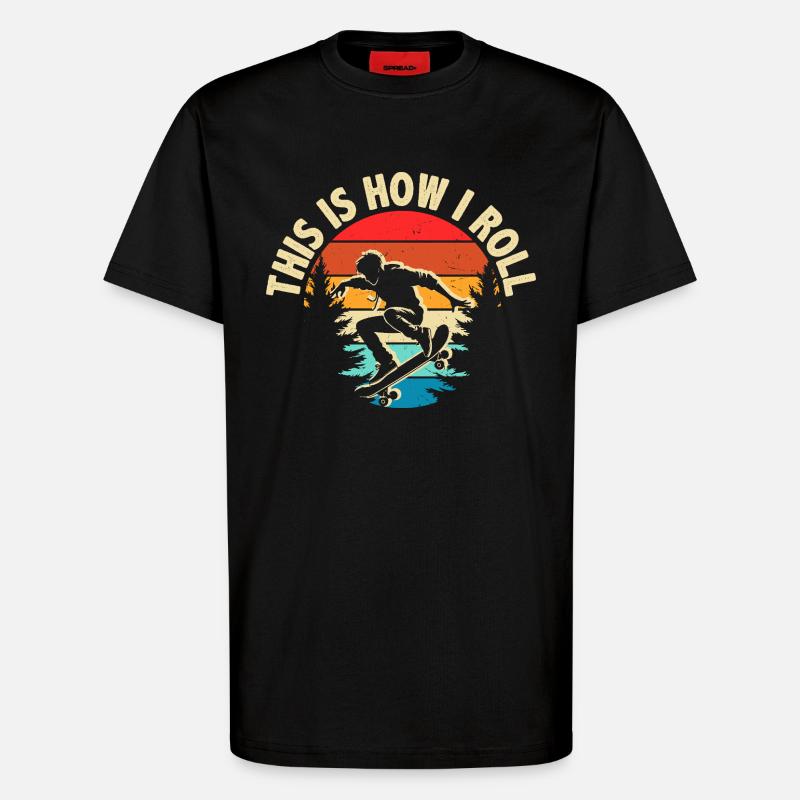 This Is How I Roll Skateboard - T-Shirt - made by SPREAD - SOLID BLACK