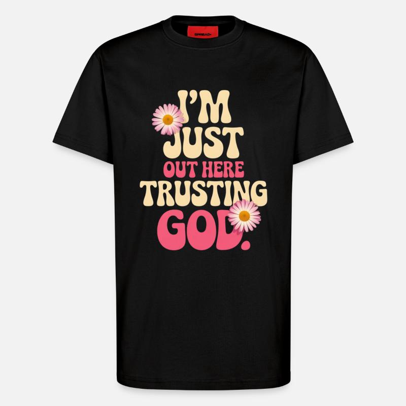 Ich vertraue Gott hier draußen - T-Shirt - made by SPREAD - SOLID BLACK