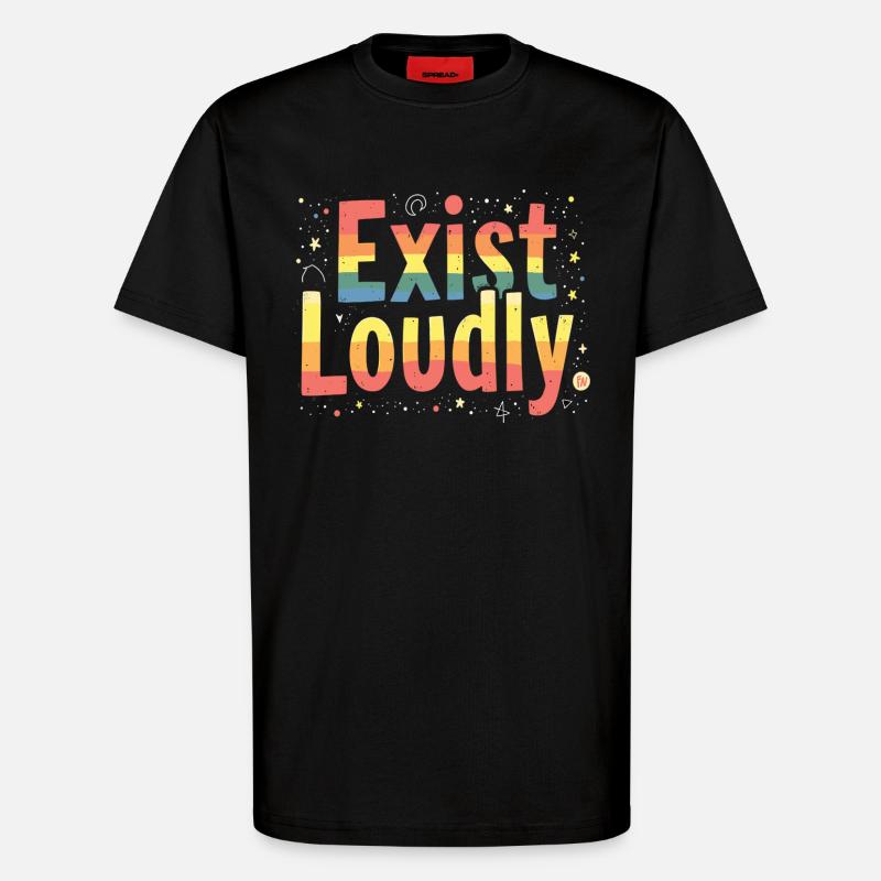 Exist Loudly – Buntes Pride Empowerment - T-Shirt - made by SPREAD - SOLID BLACK