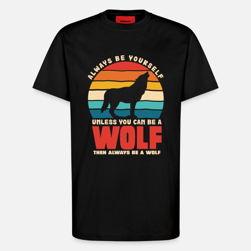Wolfsruf: Sei Immer Du Selbst - T-Shirt - made by SPREAD - SOLID BLACK