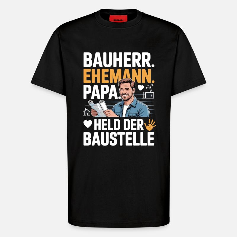 Held der Baustelle – Papa, Ehemann & Bauherr - T-Shirt - made by SPREAD - SOLID BLACK