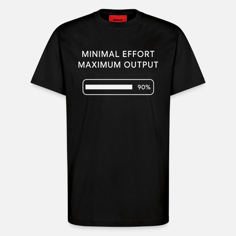Effort minimum Rendement maximal - T-shirt bio décontracté fabriqué en UE - SOLID BLACK