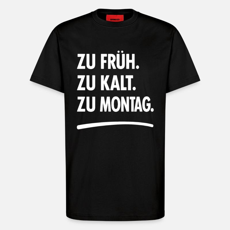 Monday grouch Monday saying - T-Shirt - made by SPREAD - SOLID BLACK