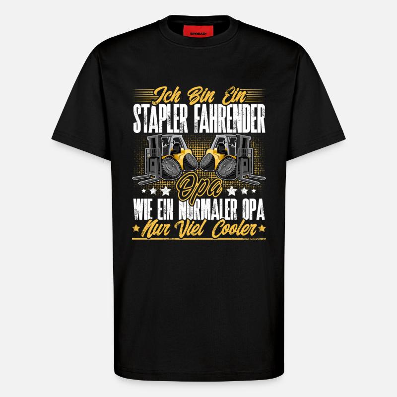 Staplerfahrer Opa - T-Shirt - made by SPREAD - SOLID BLACK