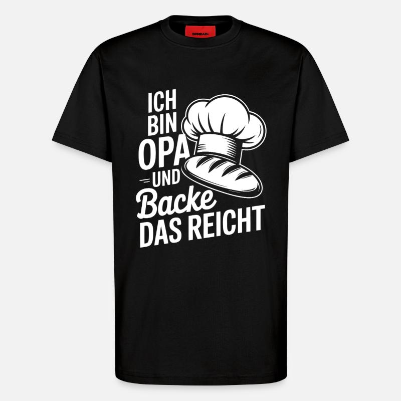 Opa backt und das reicht - T-Shirt - made by SPREAD - SOLID BLACK