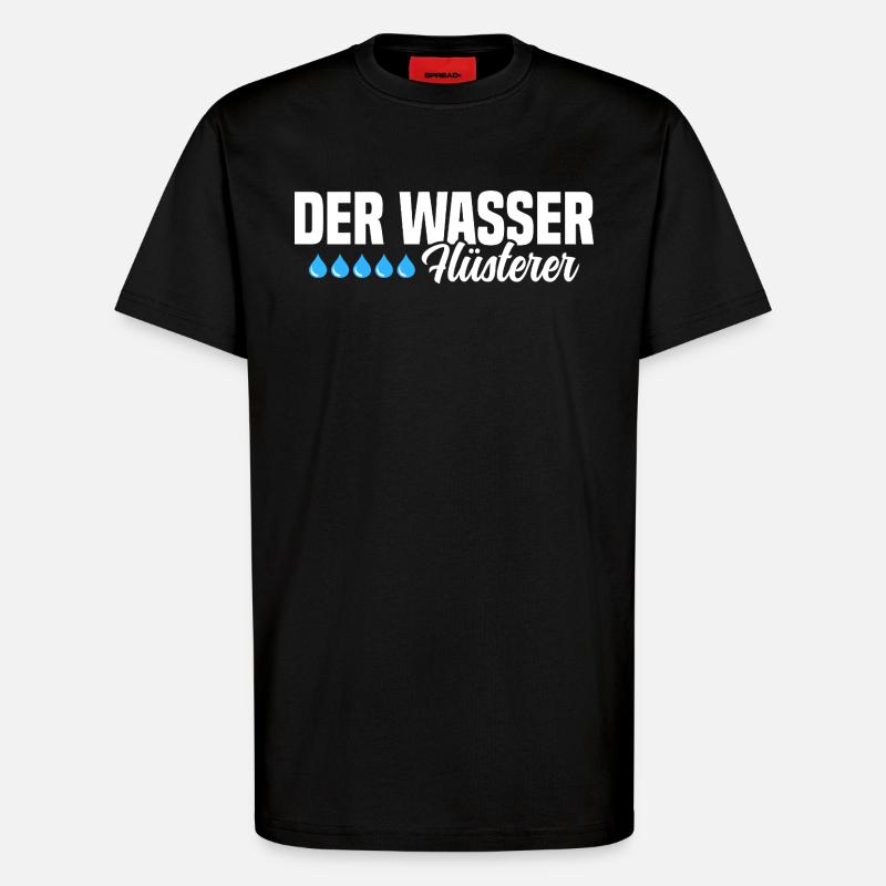 Der Wasser Flüsterer - T-Shirt - made by SPREAD - SOLID BLACK