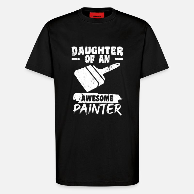 Tochter eines tollen Malers - T-Shirt - made by SPREAD - SOLID BLACK