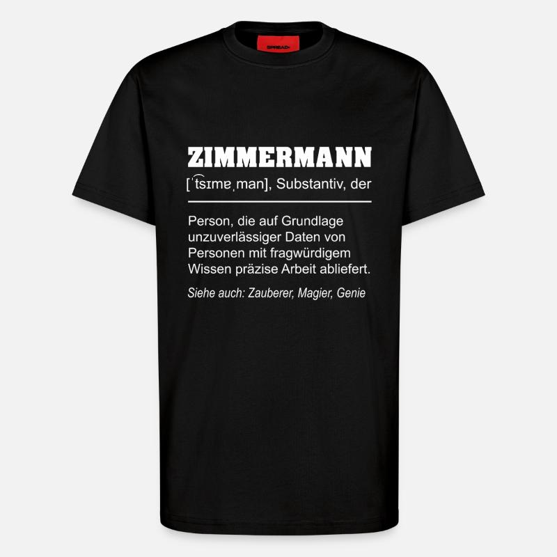 Zimmermann Definition Lustig – Handwerker Geschenk - T-Shirt - made by SPREAD - SOLID BLACK