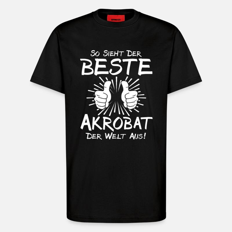 Bester Akrobat - T-Shirt - made by SPREAD - SOLID BLACK