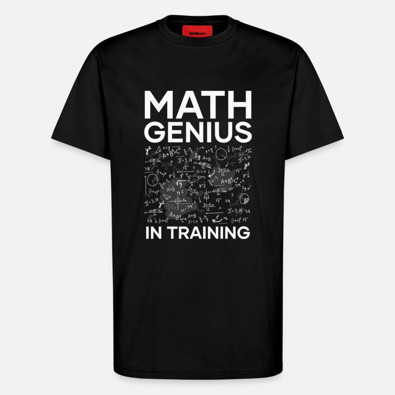 Math Genius in Training - T-Shirt - made by SPREAD - SOLID BLACK