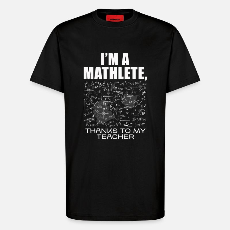 Ich bin Mathlete – Dank Lehrer - T-Shirt - made by SPREAD - SOLID BLACK