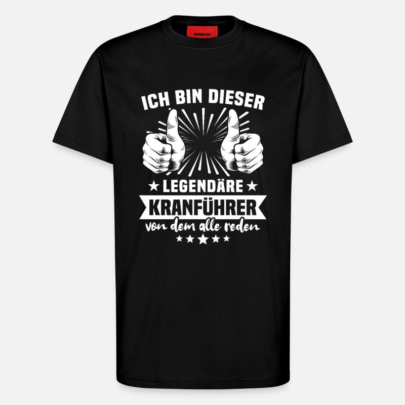 Crane operator legend - T-Shirt - made by SPREAD - SOLID BLACK