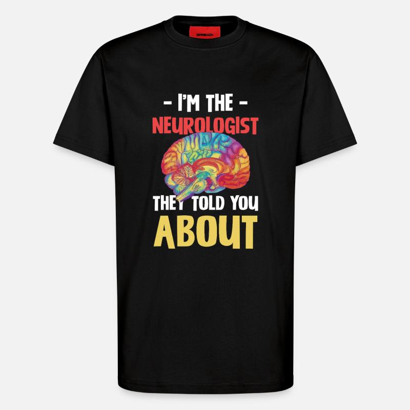 Ich bin der Neurologe - T-Shirt - made by SPREAD - SOLID BLACK