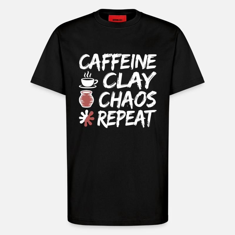 Caffeine Clay Chaos Repeat Design - T-Shirt - made by SPREAD - SOLID BLACK