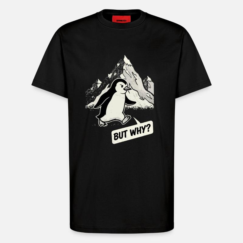 But Why Pinguin - T-Shirt - made by SPREAD - SOLID BLACK