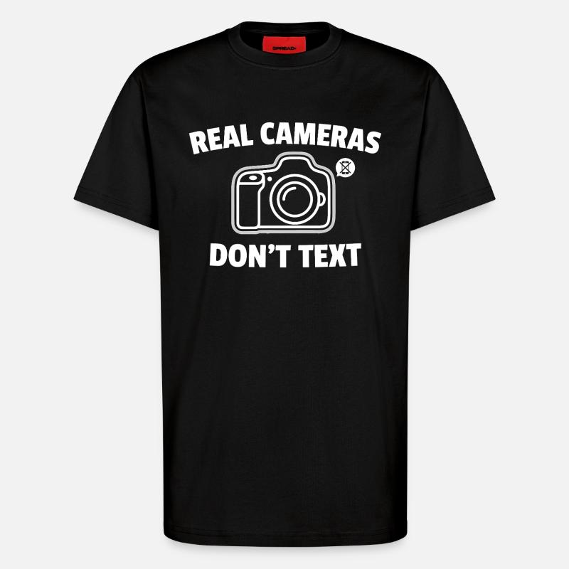 Real Cameras Don't Text Saying - T-Shirt - made by SPREAD - SOLID BLACK