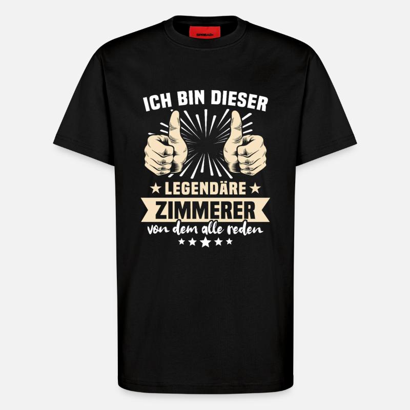 Zimmerer Sprüche - T-Shirt - made by SPREAD - SOLID BLACK