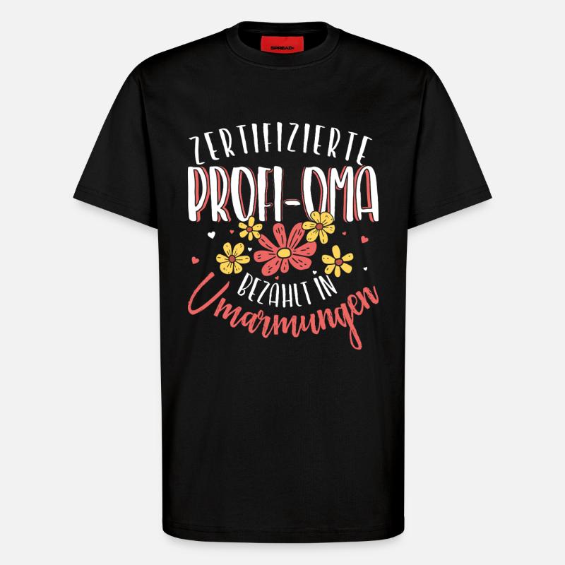 Zertifizierte Profi Oma Umarmungen Großmutter - T-Shirt - made by SPREAD - SOLID BLACK