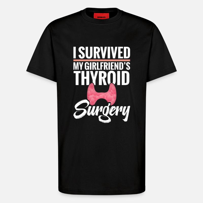  Thyroid Removal Surgery Girlfriend Thyroid - T-Shirt - made by SPREAD - SOLID BLACK