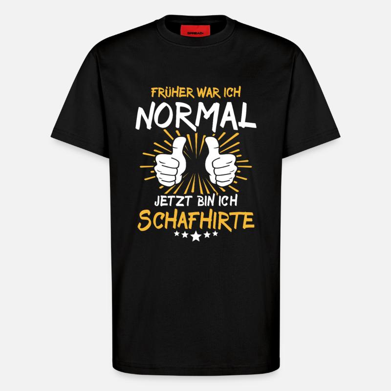 Schafhirte Spruch - T-Shirt - made by SPREAD - SOLID BLACK