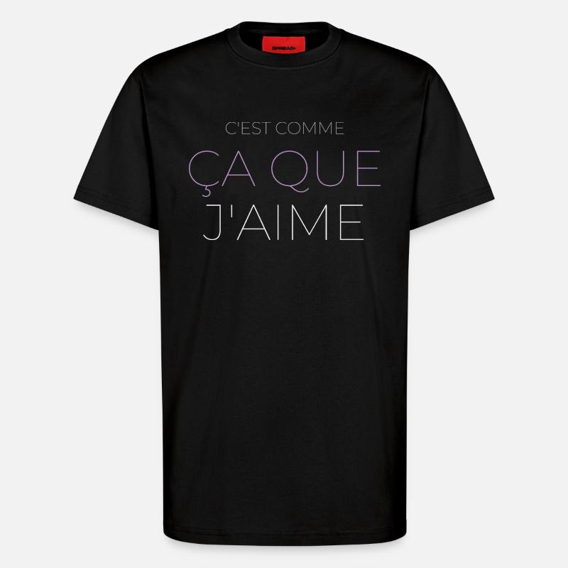 C'est Comme Ça Que J'aime - T-shirt bio décontracté fabriqué en UE - SOLID BLACK