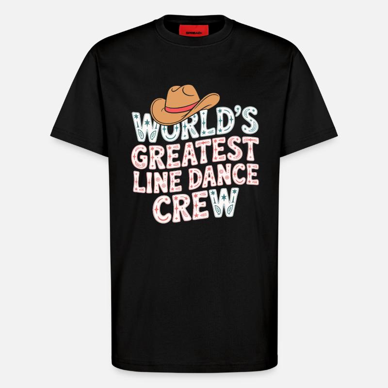Weltweit Beste Line Dance Crew - T-Shirt - made by SPREAD - SOLID BLACK