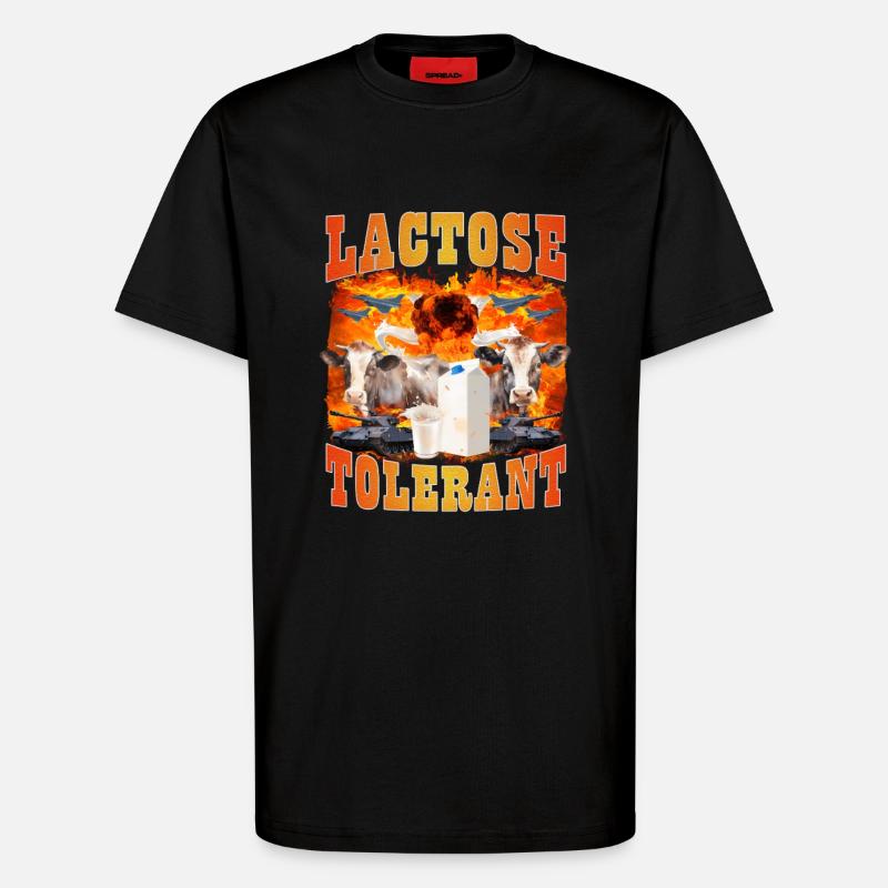 Lactose Tolerant Sarcasm Meme - T-Shirt - made by SPREAD - SOLID BLACK