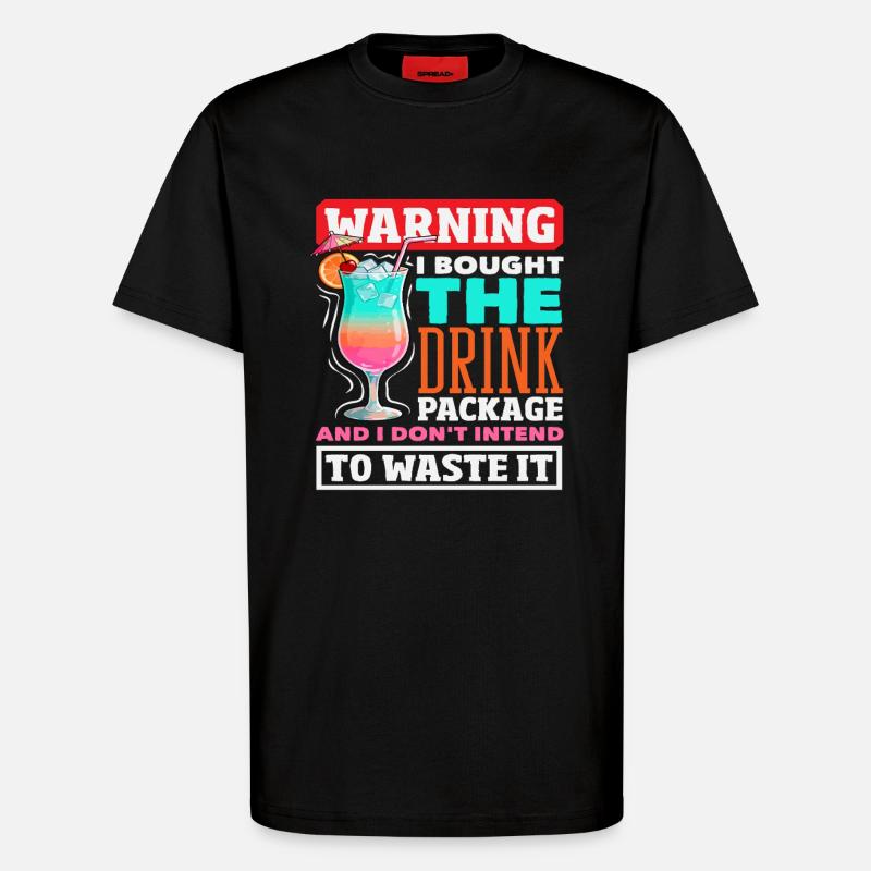 Drink Package Warning Alkohol Kreuzfahrt - T-Shirt - made by SPREAD - SOLID BLACK