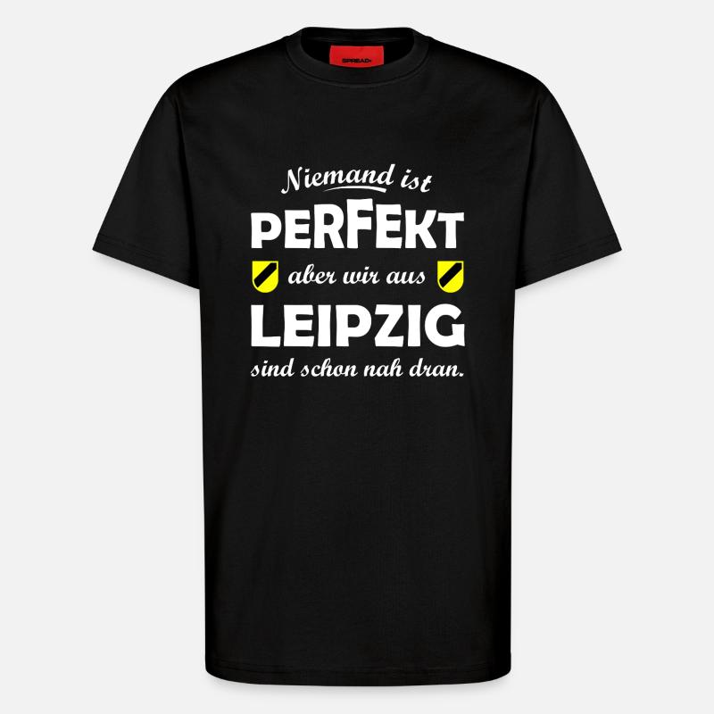 Leipzig nah am Perfekt - T-Shirt - made by SPREAD - SOLID BLACK