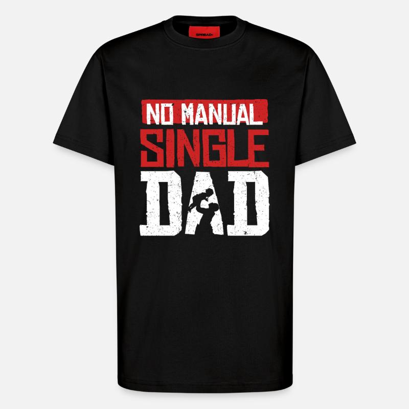 Single Dad Single Dad - T-Shirt - made by SPREAD - SOLID BLACK
