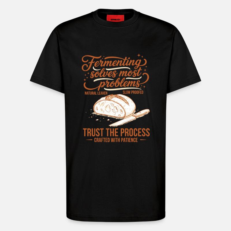 Sauerteigfermentation löst Probleme - T-Shirt - made by SPREAD - SOLID BLACK