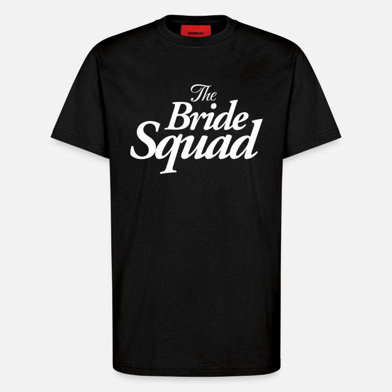 The Bride Squad - T-Shirt - made by SPREAD - SOLID BLACK