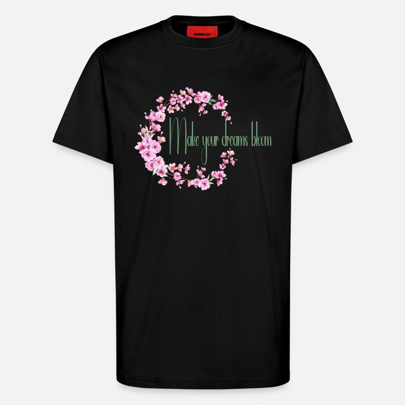 Lass deinen Traum erblühen - T-Shirt - made by SPREAD - SOLID BLACK