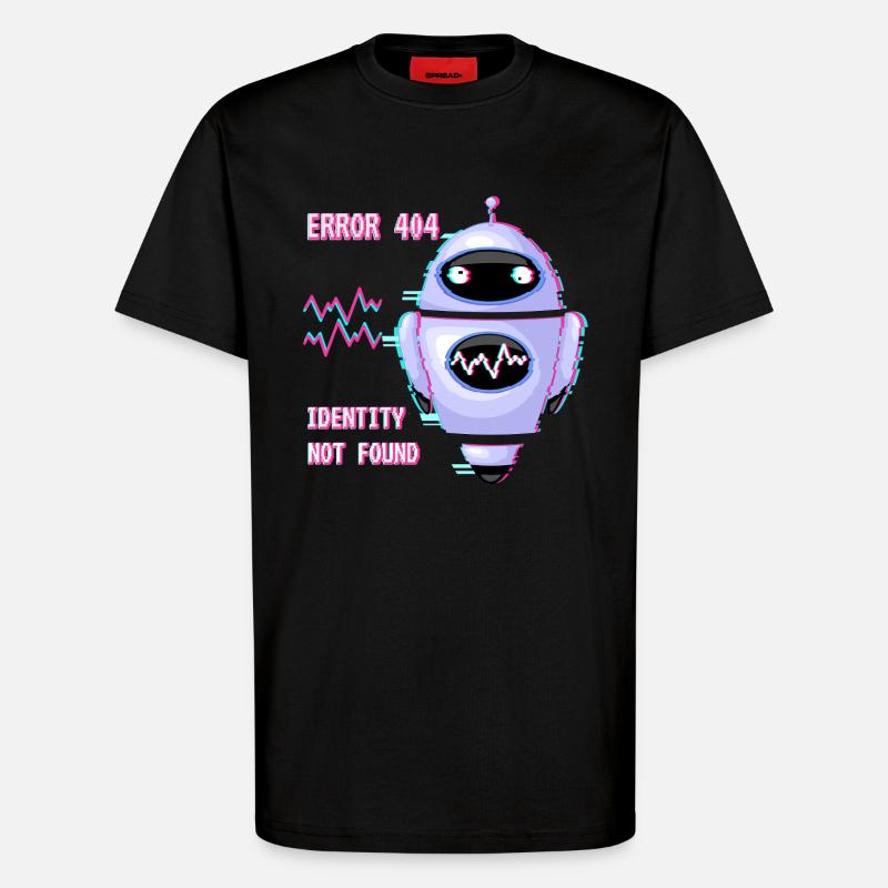ERROR 404: Identity Not Found - T-Shirt - made by SPREAD - SOLID BLACK