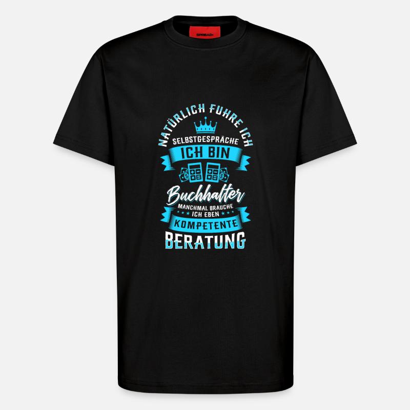 Buchhalterin Spruch - T-Shirt - made by SPREAD - SOLID BLACK