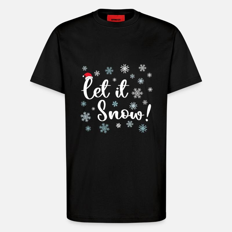 Let It Snow - T-Shirt - made by SPREAD - SOLID BLACK