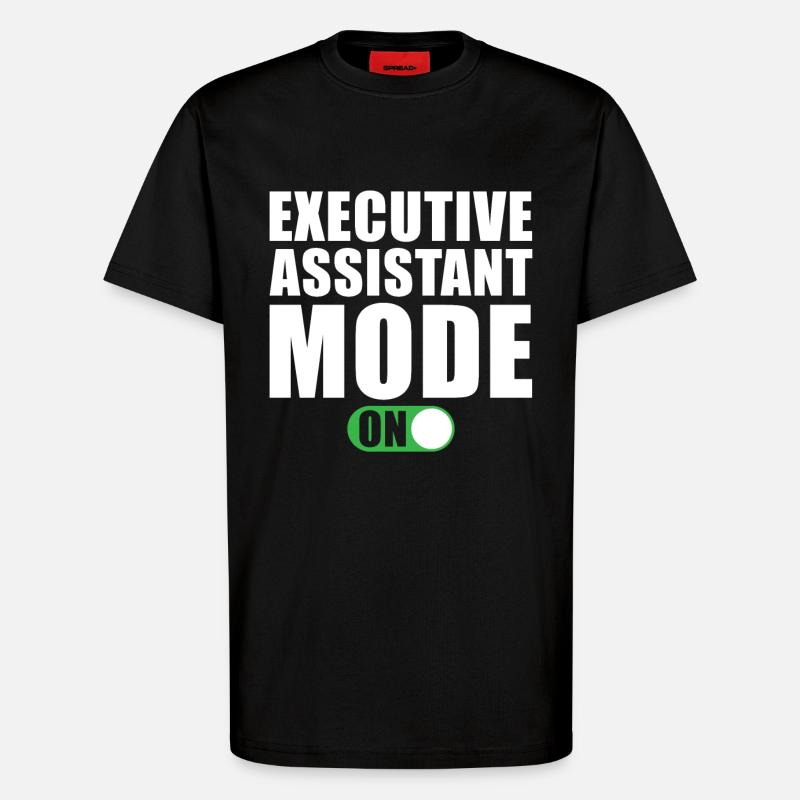Assistentin Der Geschäftsleitung Modus An - T-Shirt - made by SPREAD - SOLID BLACK
