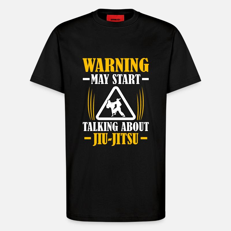 Warning may talking about Jiu-Jitsu - T-Shirt - made by SPREAD - SOLID BLACK