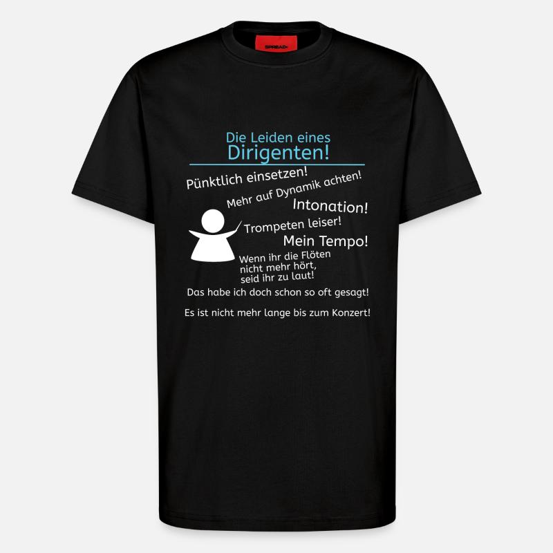 Leiden eines Dirigenten - T-Shirt - made by SPREAD - SOLID BLACK