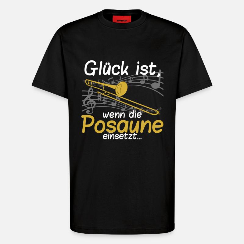 Glück ist_Posaune - T-Shirt - made by SPREAD - SOLID BLACK