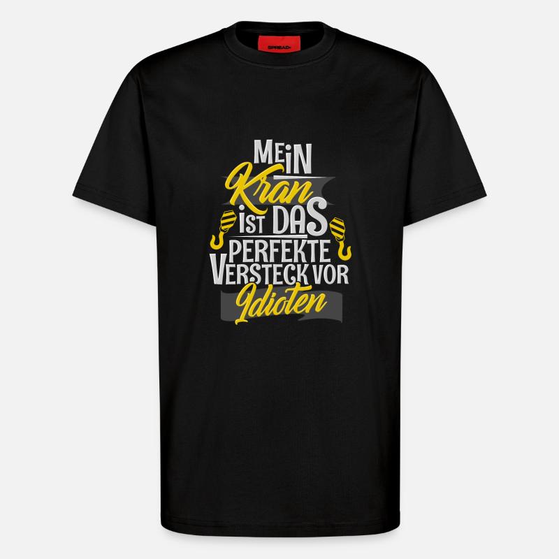 Kranführer - T-Shirt - made by SPREAD - SOLID BLACK