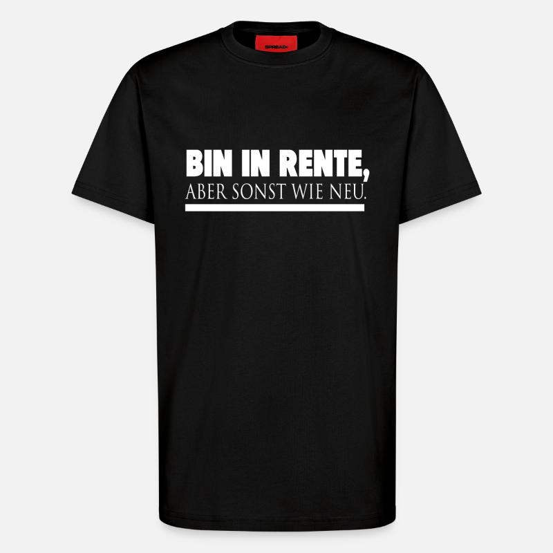 ich bin in Rente - T-Shirt - made by SPREAD - SOLID BLACK