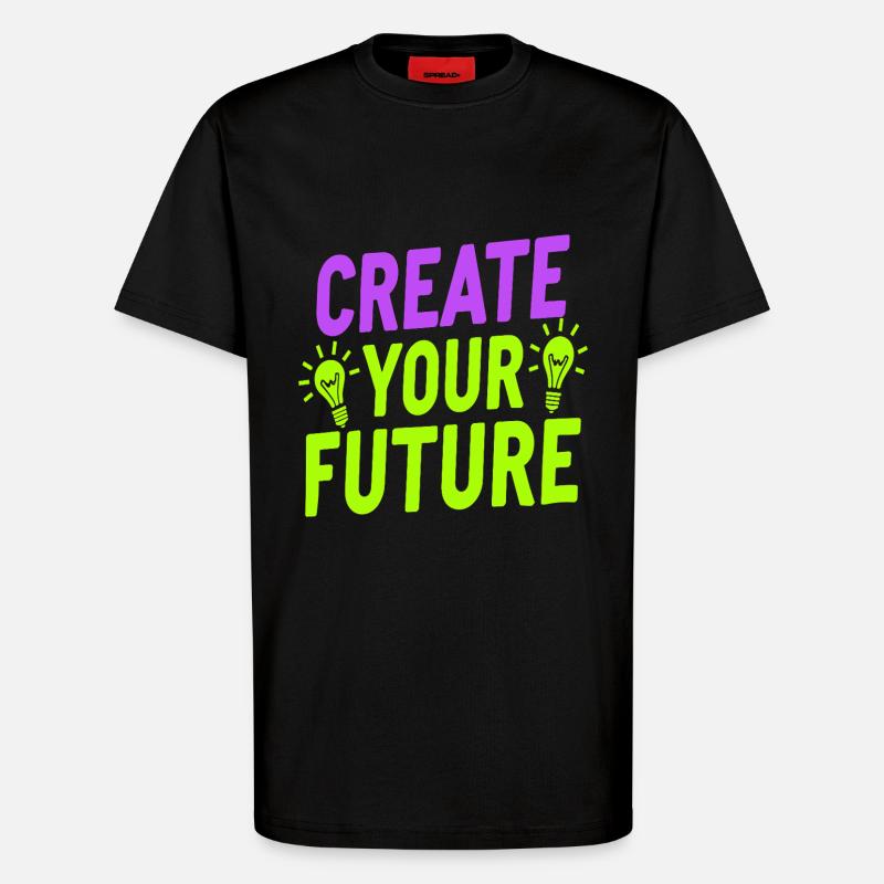 Create Your Future Glühbirne - T-Shirt - made by SPREAD - SOLID BLACK