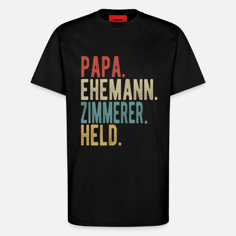 Zimmerer Papa Ehemann Held - T-Shirt - made by SPREAD - SOLID BLACK