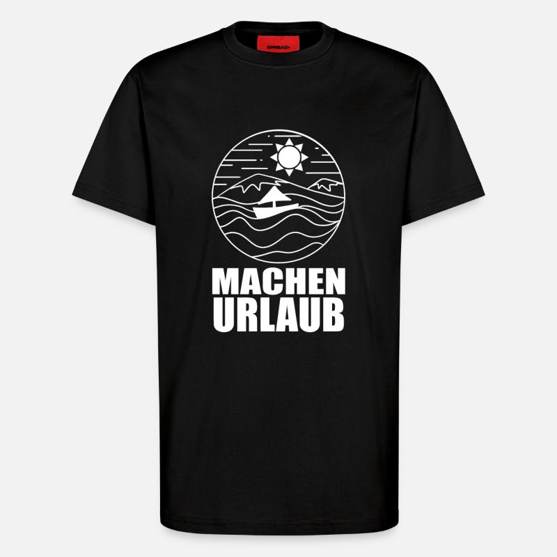 Urlaub machen - T-Shirt - made by SPREAD - SOLID BLACK